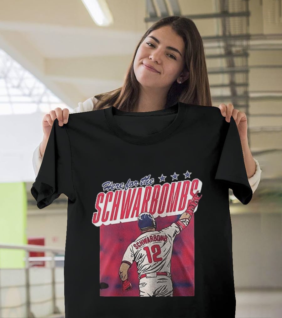 Here For The Schwarbombs Kyle Schwarber Phillies 12 T-Shirt