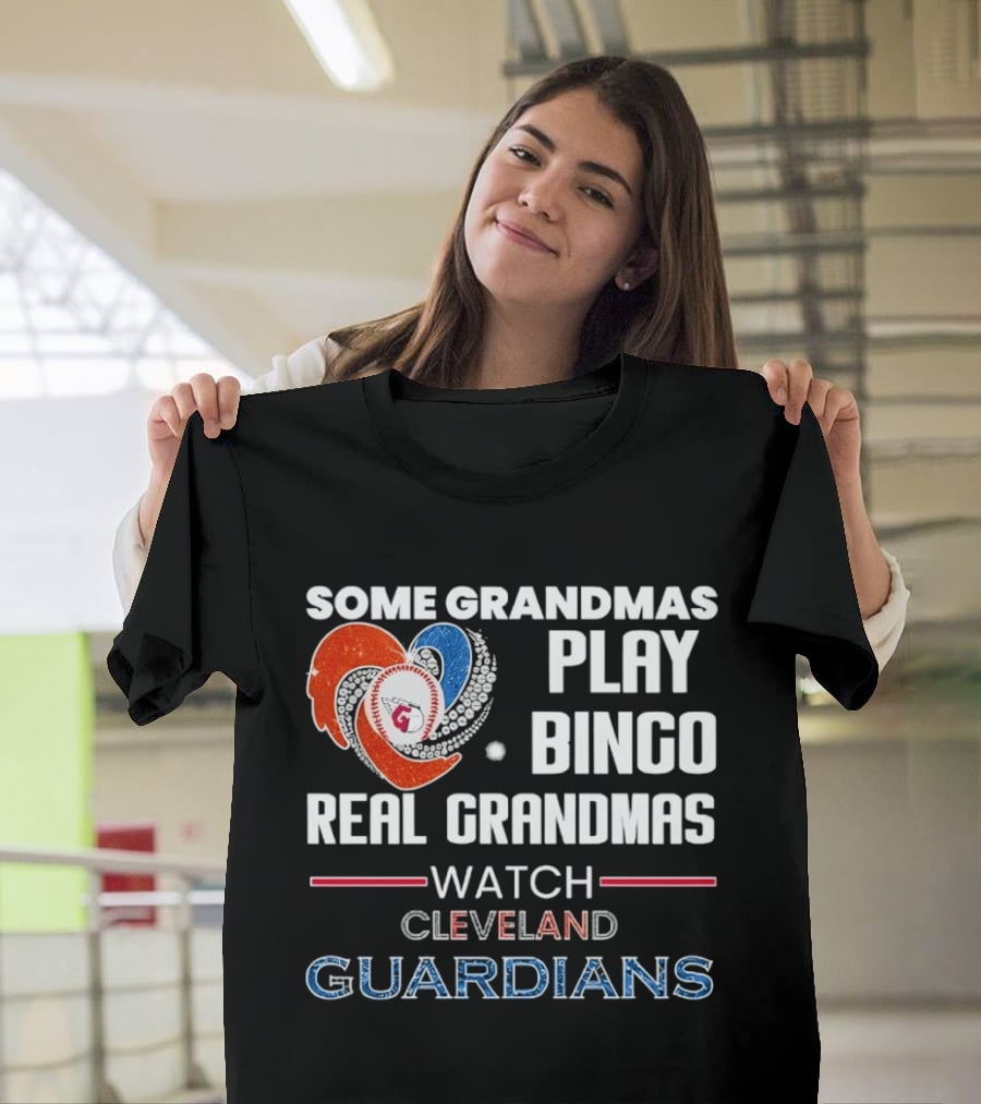 Some Grandmas Play Bingo Real Grandmas Cleveland Guardians T-Shirt
