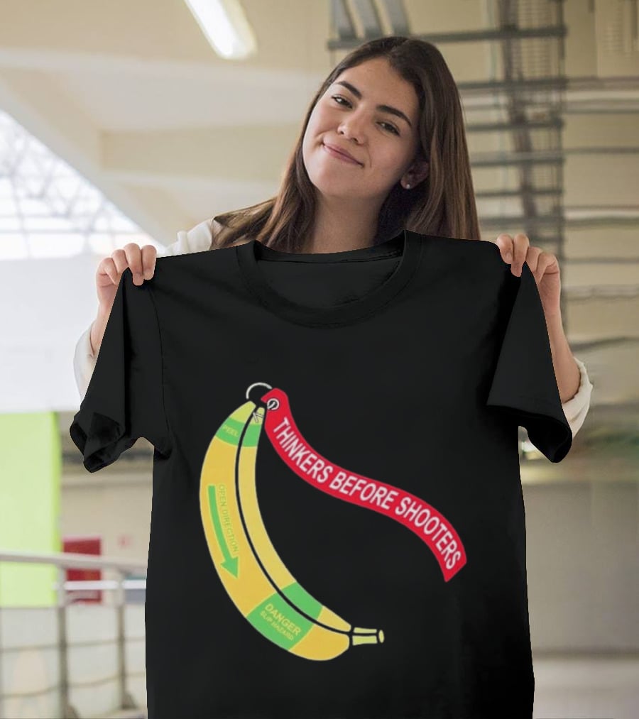 Thinkers Before Shooters John Jackson Banana Warning Peel Open Direction T-Shirt