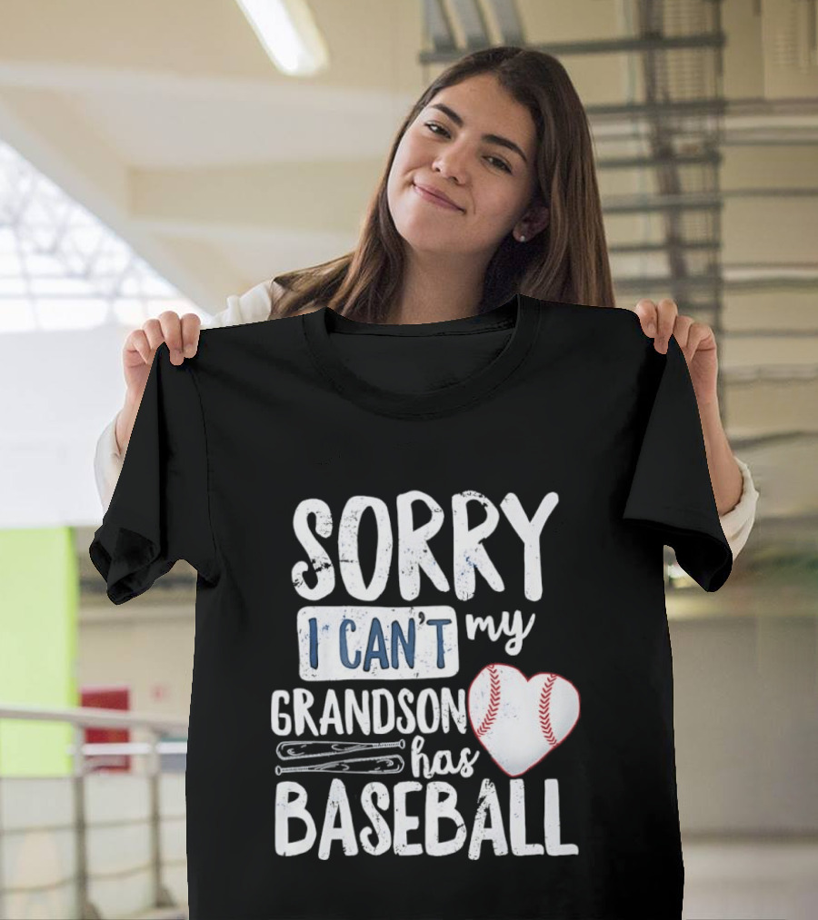 Sorry I Can't My Grandson Has Baseball Heart Baseball Stitching T-Shirt