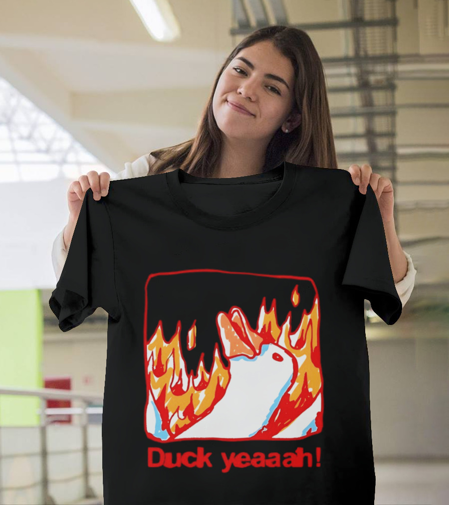 Duck Yeaah Engulfed In Flames With Fire Duck T-Shirt