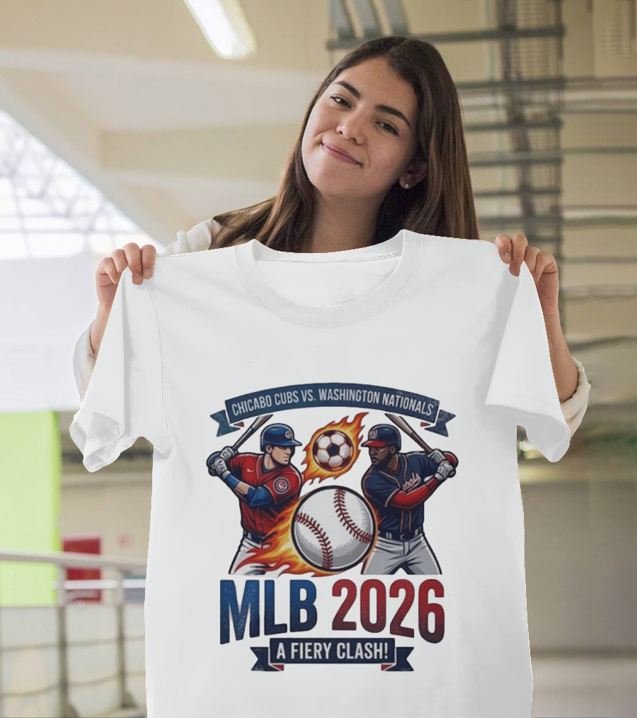 Chicago Cubs Vs Washington Nationals MLB 2026 A Fiery Clash T-Shirt