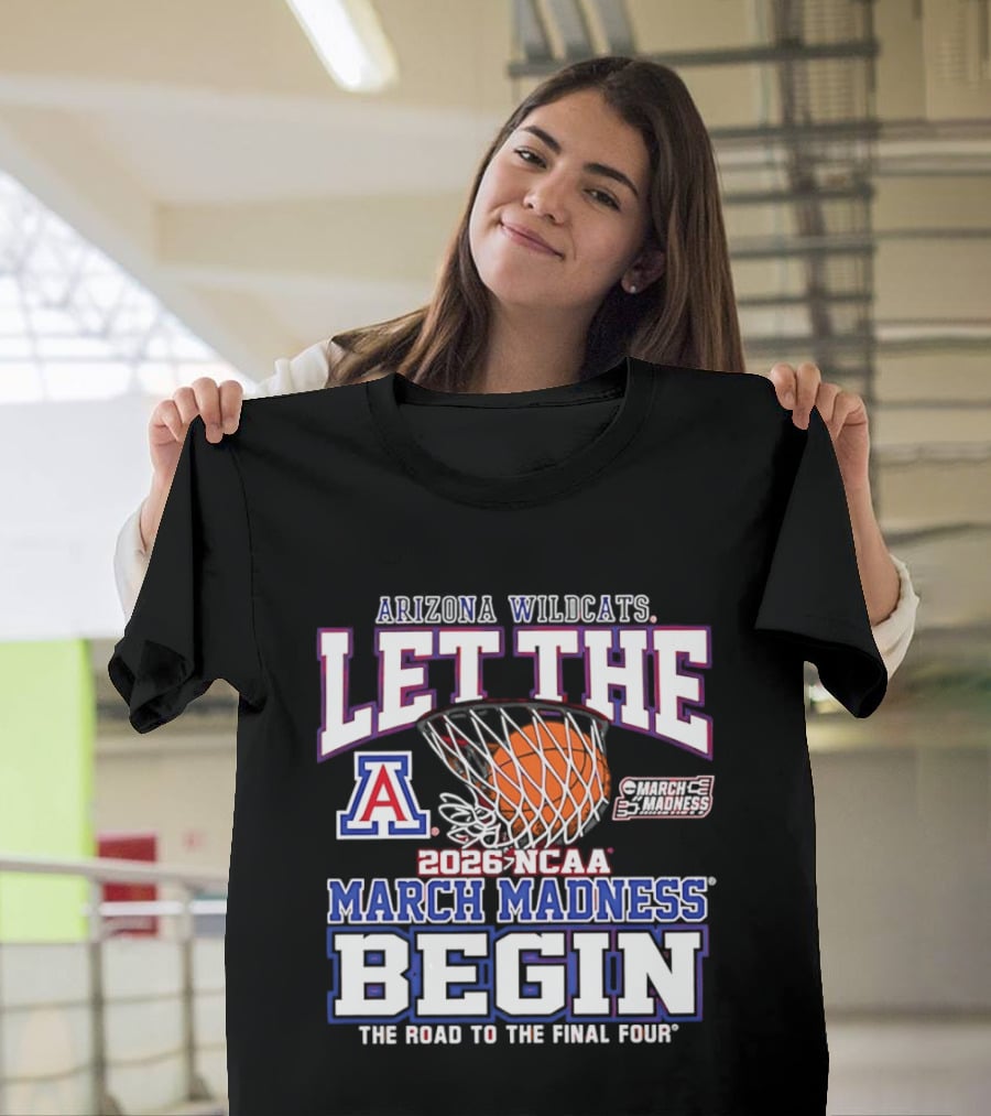 Arizona Wildcats 2026 NCAA March Madness Begin Road To Final Four T-Shirt