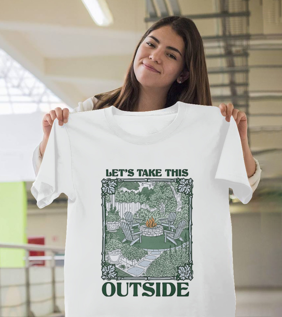 Let's Take This Outside Campfire Garden Gathering T-Shirt
