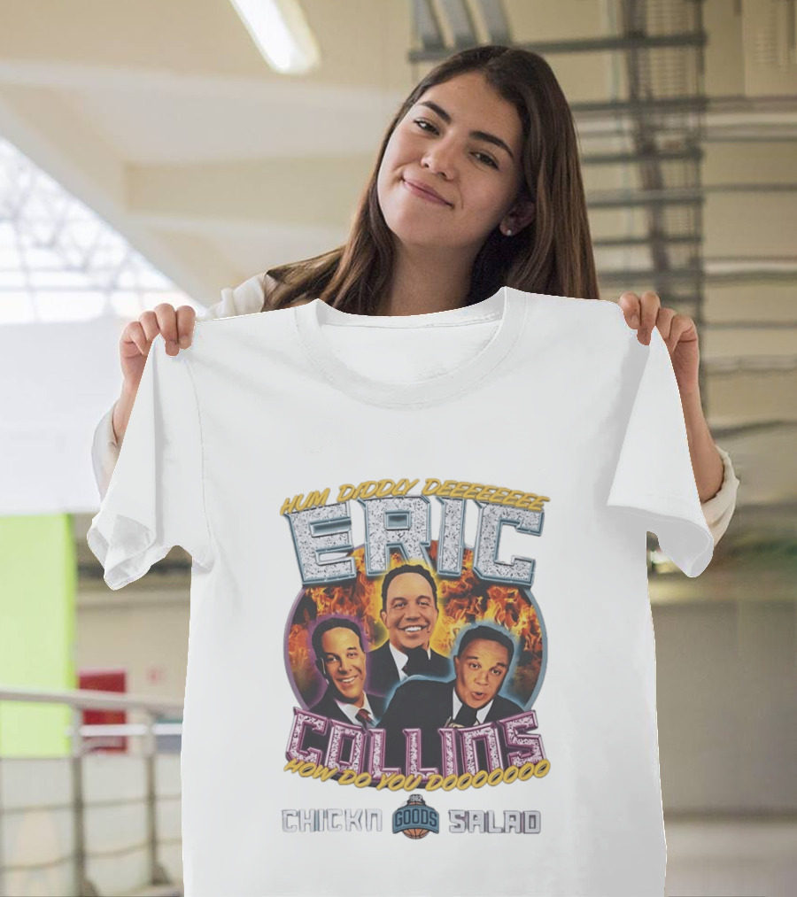 Eric Collins Hum Diddy Deeeeeeee How Do You Doooooooo Chickn Salad 1982 Goods T-Shirt