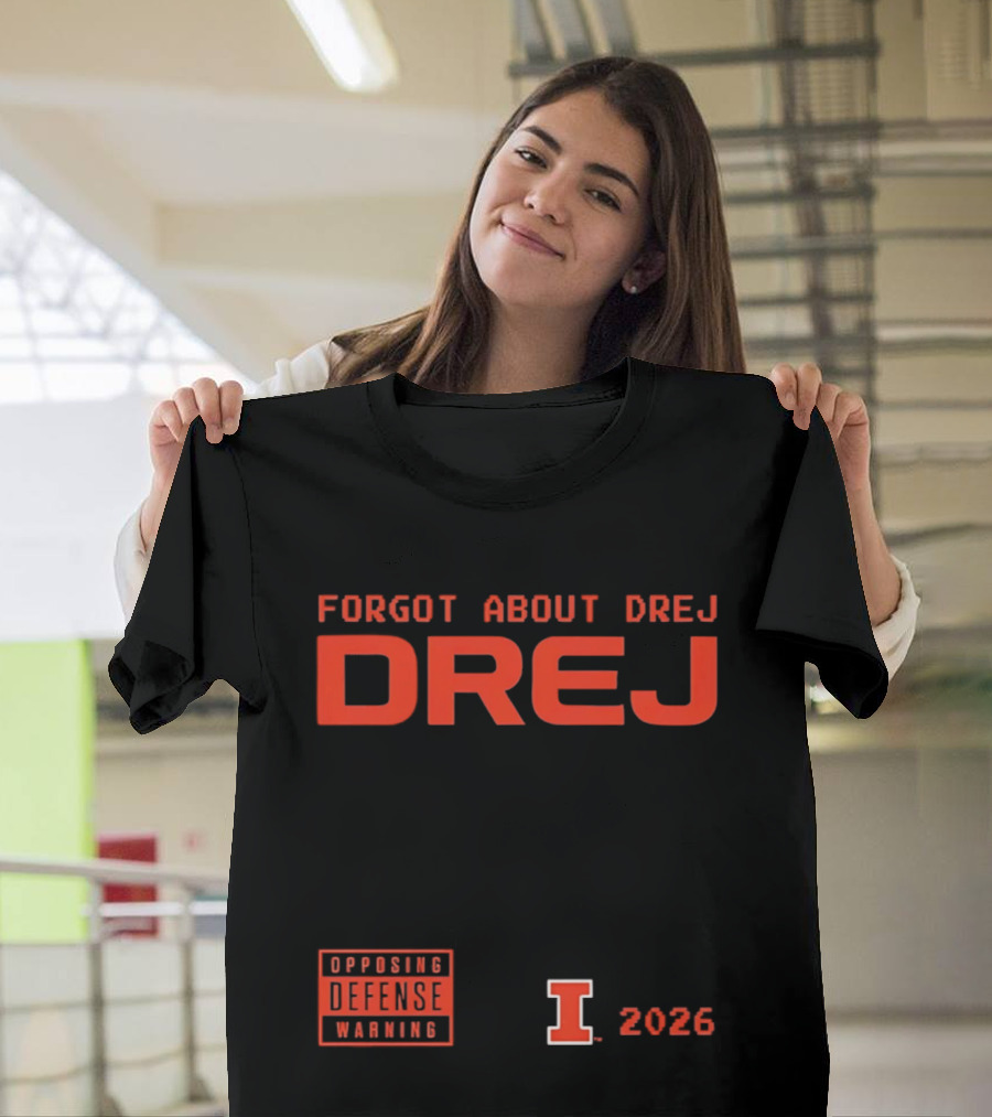 Andrej Stojakovic Illinois Fighting Illini Forgot About Drej Defense Warning 2026 T-Shirt