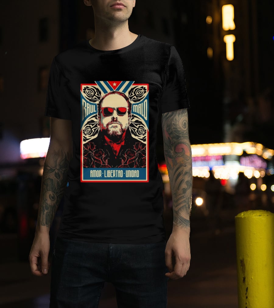 Raul Malo Amor Libertad Unidad The Mavericks Band T-Shirt