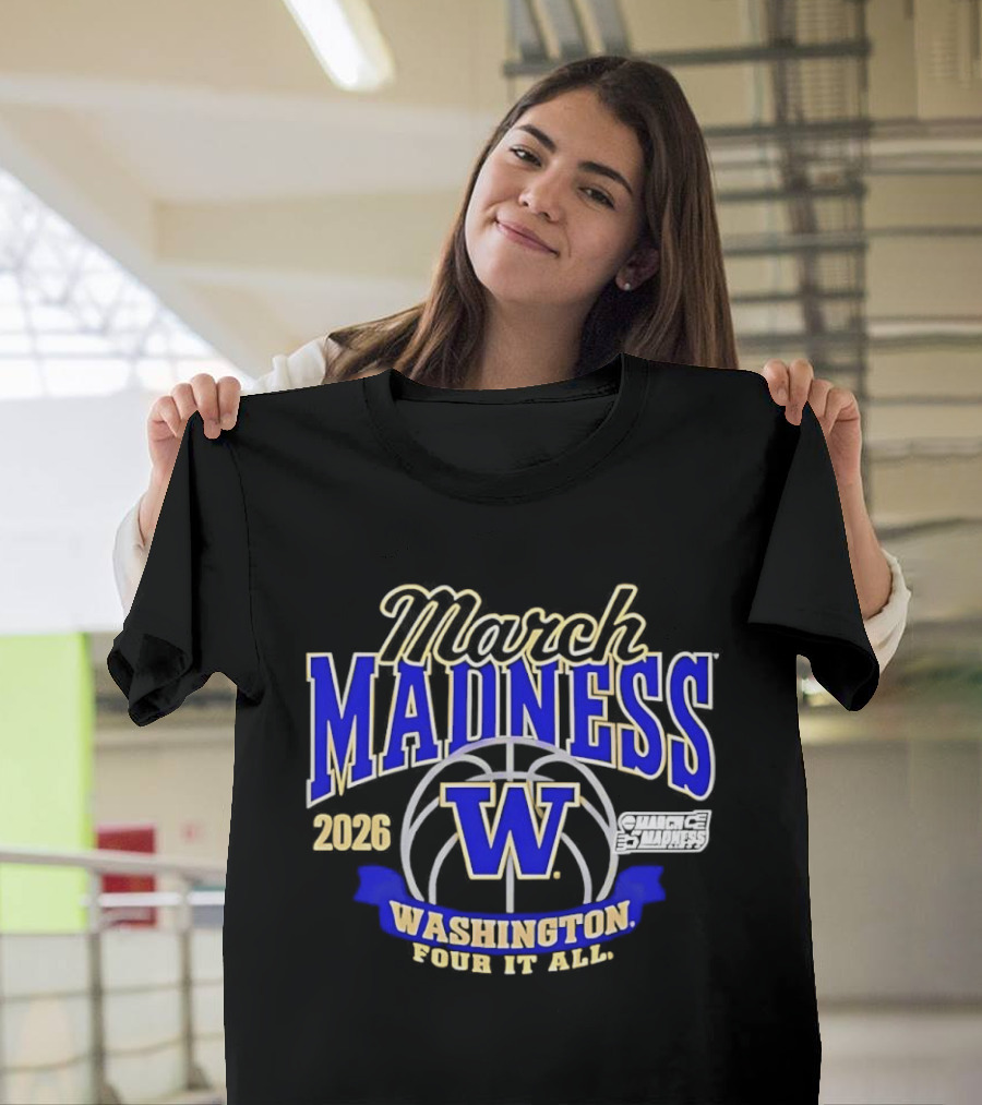 Washington Huskies March Madness 2026 NCAA Women's Basketball Four It All T-Shirt
