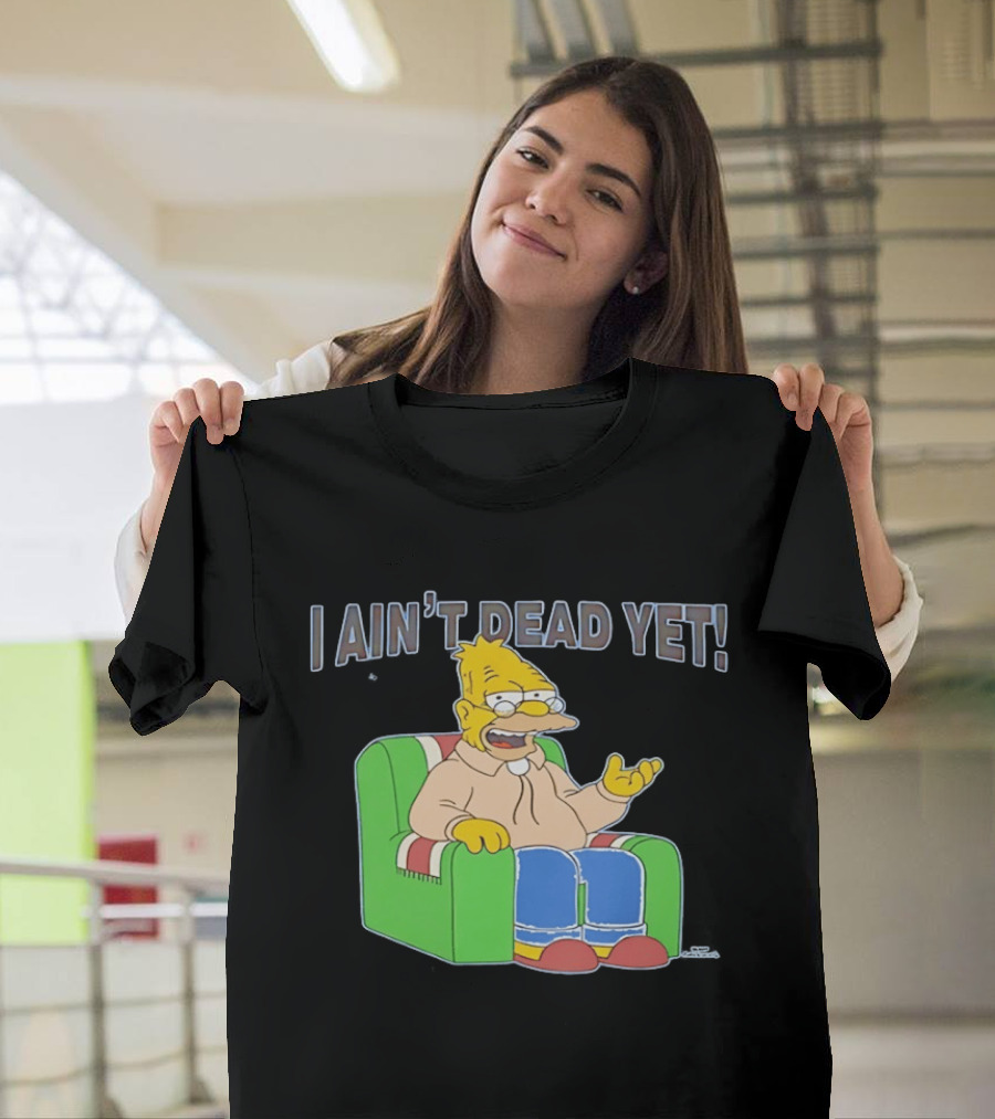 Abraham Sim I Ain't Dead Yet Sitting On Sofa T-Shirt
