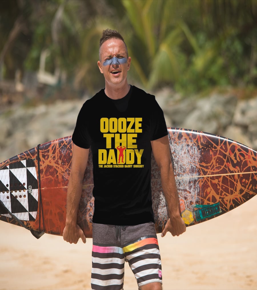 Ooze The Daddy Jacked Stacked Daddy Shreddy Muscle T-Shirt