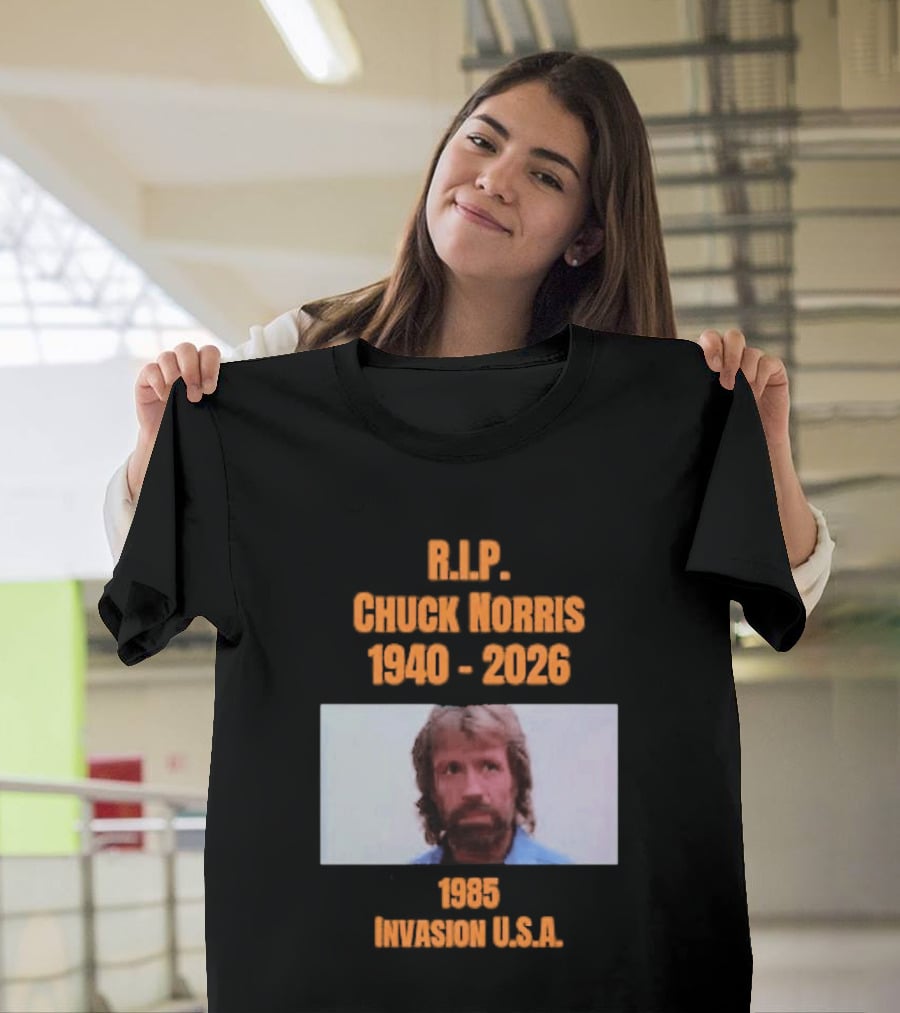 RIP Chuck Norris 1940 2026 Invasion USA 1985 T-Shirt