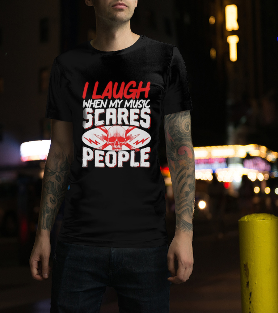 I Laugh When My Music Scares People Skull Lightning T-Shirt