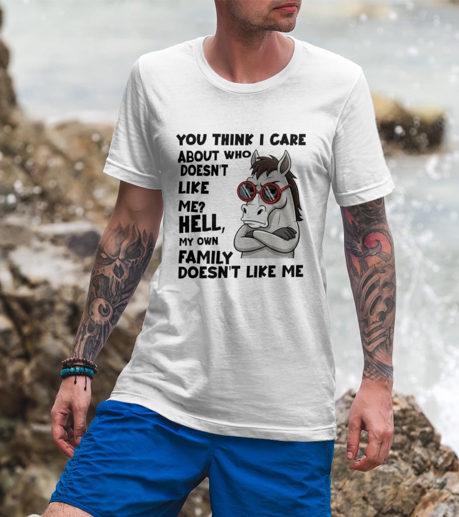You Think I Care About Who Doesn't Like Me Hell My Own Family Doesn't Like Me Angry Donkey With Red Sunglasses T-Shirt