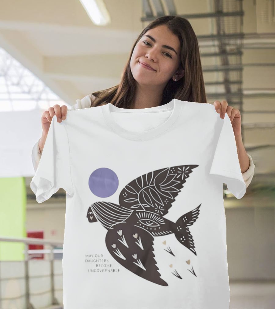 May Our Daughters Become Ungovernable Bird Floral Sun Hearts T-Shirt
