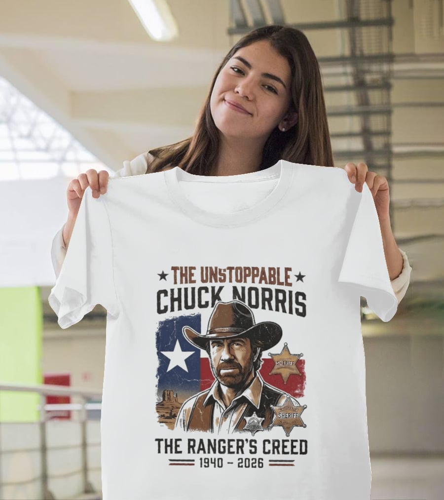 The Unstoppable Chuck Norris The Ranger's Creed 1940 2026 Sheriff Star And Texas Flag T-Shirt