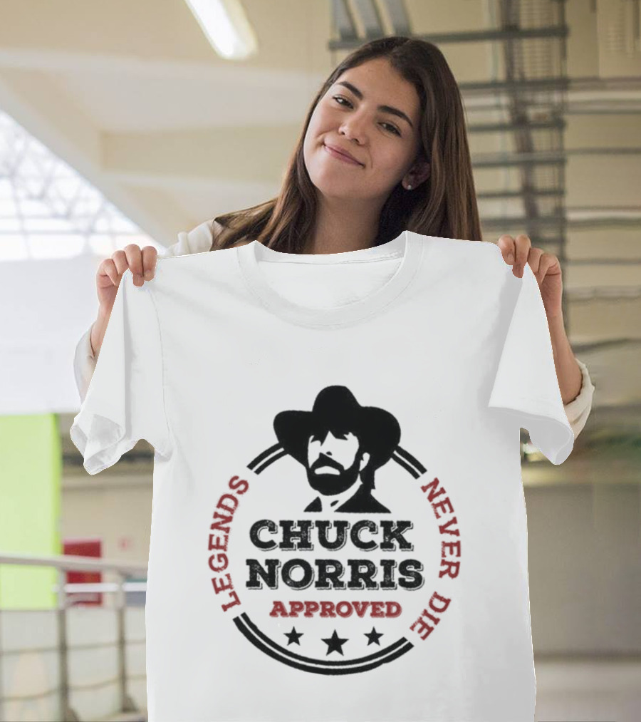 Chuck Norris Approved Legends Never Die T-Shirt