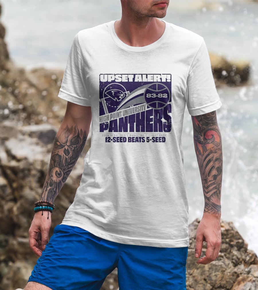 UPSET ALERT High Point University Panthers 2025 NCAA Men's Basketball Championship 12 Seed Beats 5 Seed 86 82 T-Shirt