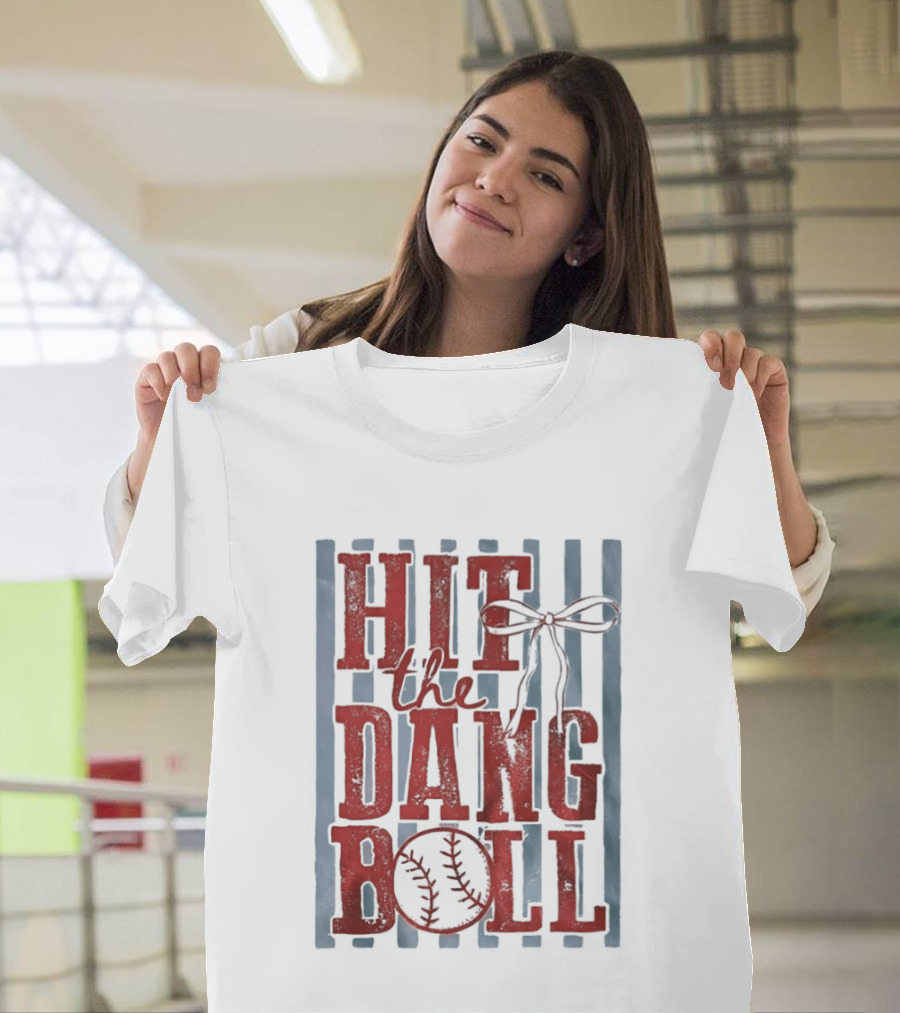 Hit The Dang Ball Baseball Bow T-Shirt