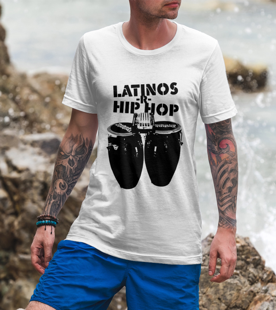 Latinos R Hip Hop Conga Drums Remix T-Shirt
