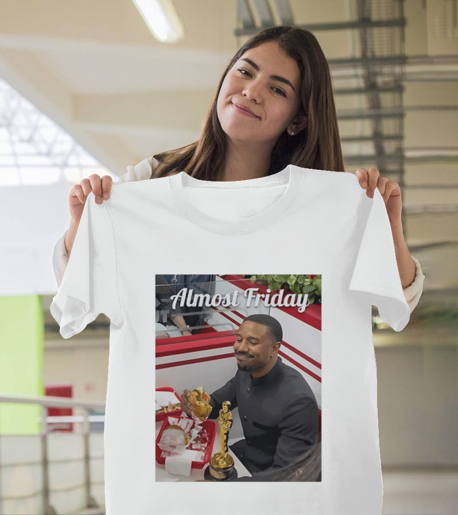 Almost Friday Michael B Jordan Enjoys Hamburger Oscar Win Celebration 2026 T-Shirt