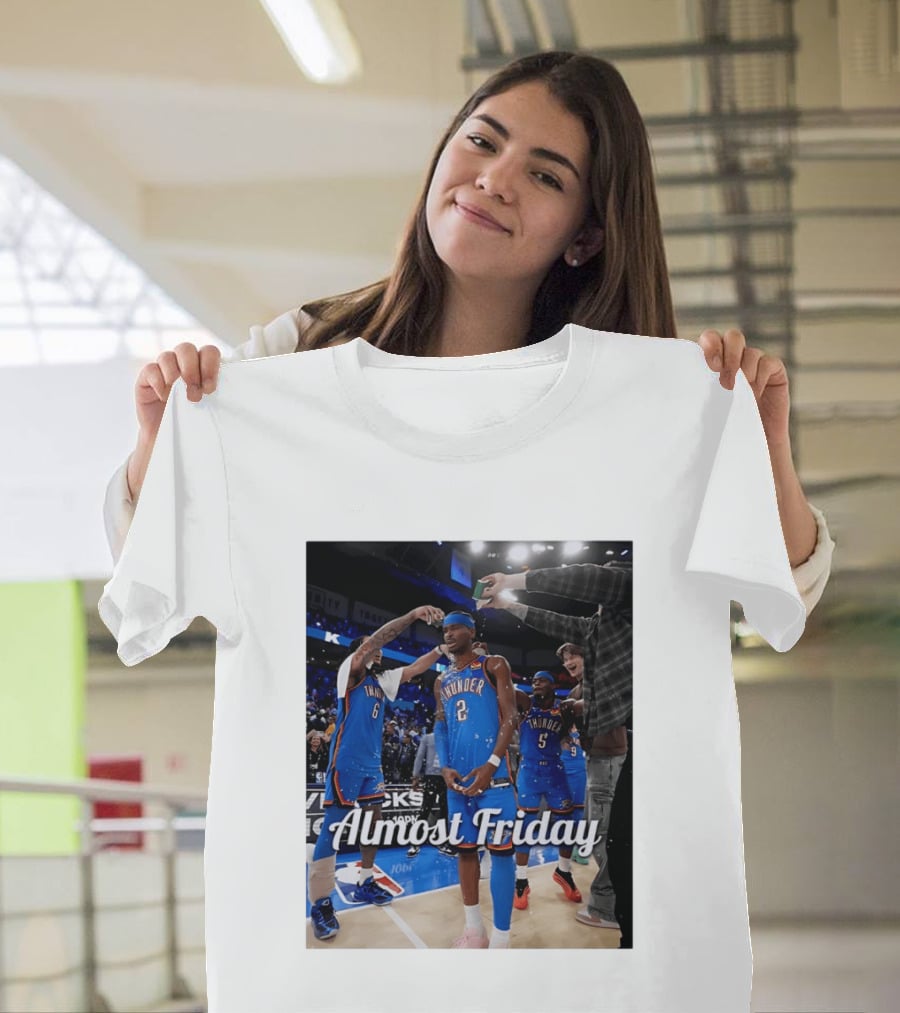 Shai Gilgeous Alexander 2 Oklahoma City Thunder Almost Friday Celebration T-Shirt