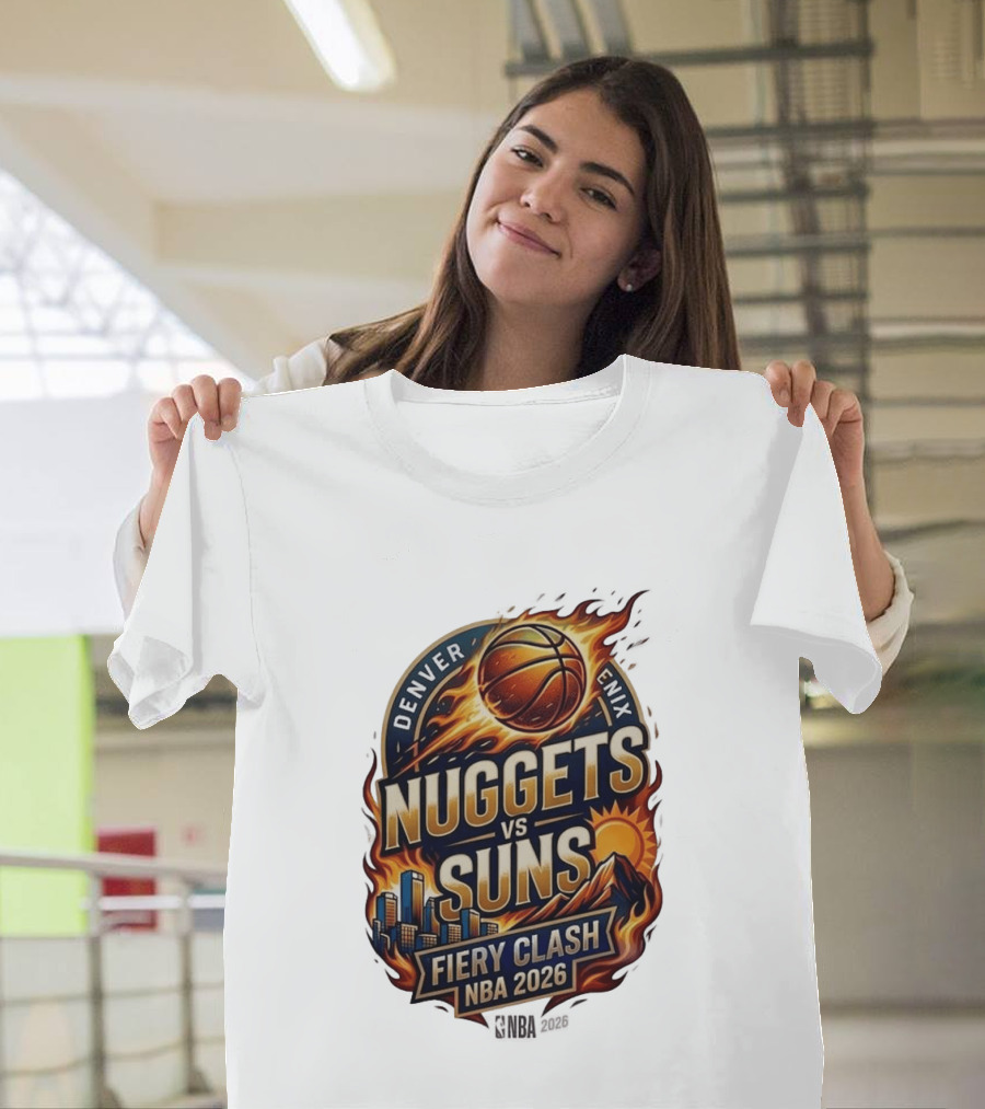 Denver Nuggets Phoenix Suns Fiery Clash NBA 2026 T-Shirt