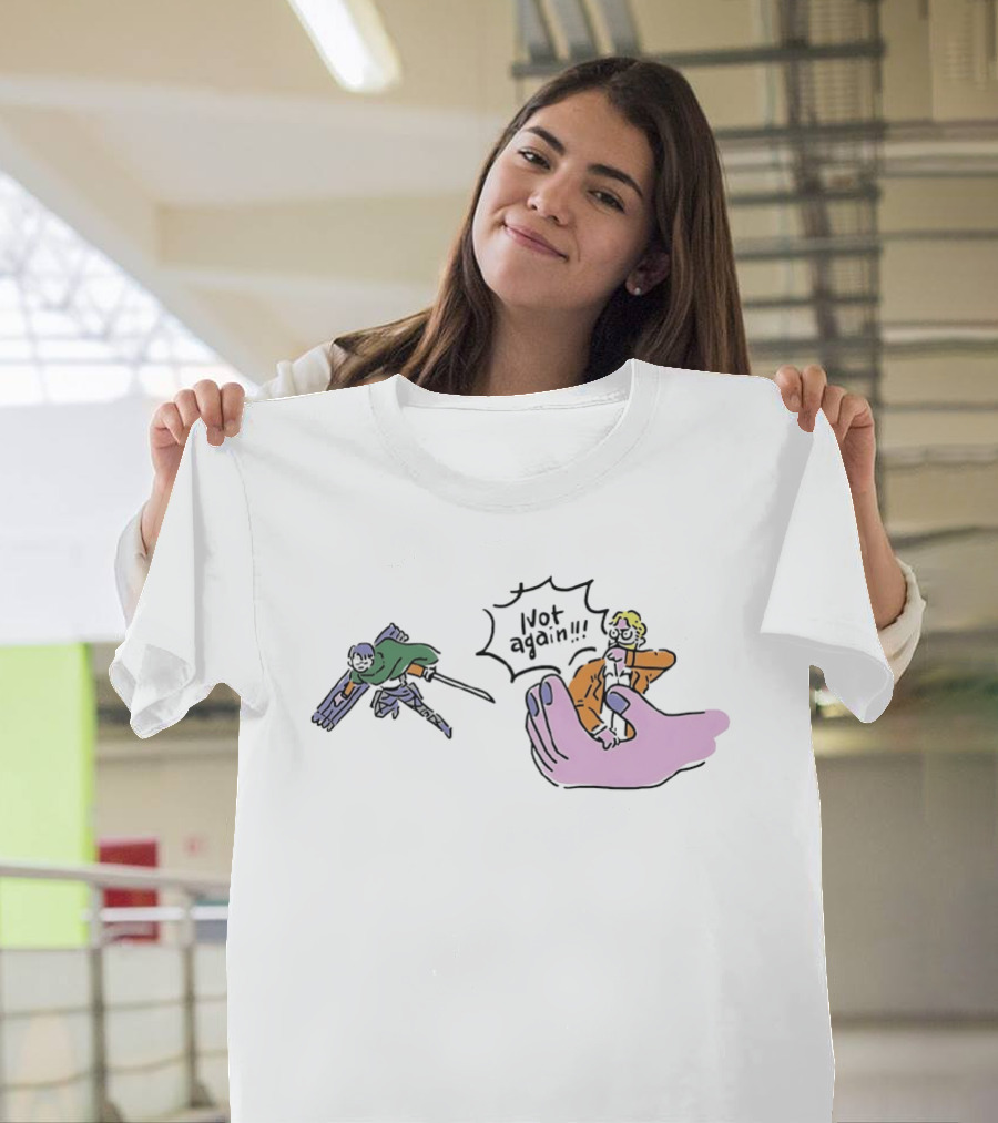 Levi Not Again Attack On Titan Humorous T-Shirt