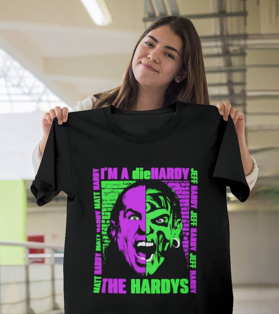 I'm A DieHardy The Hardys Jeff Matt T-Shirt