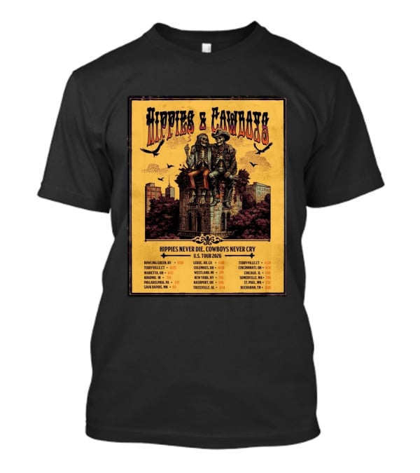 Hippies And Cowboys 2026 U.S. Tour Hippies Never Die Cowboys Never Cry T-Shirt