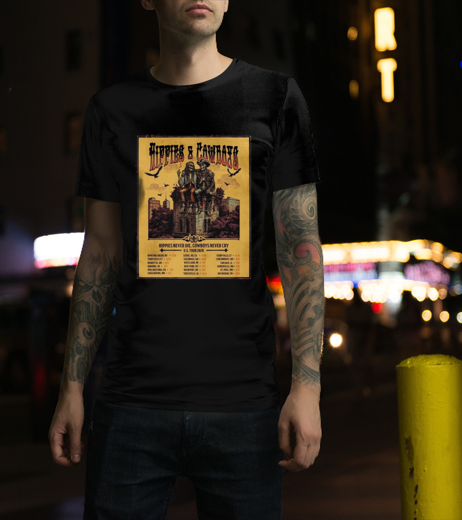 Hippies And Cowboys 2026 U.S. Tour Hippies Never Die Cowboys Never Cry T-Shirt