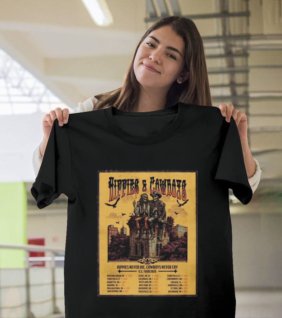 Hippies And Cowboys 2026 U.S. Tour Hippies Never Die Cowboys Never Cry T-Shirt