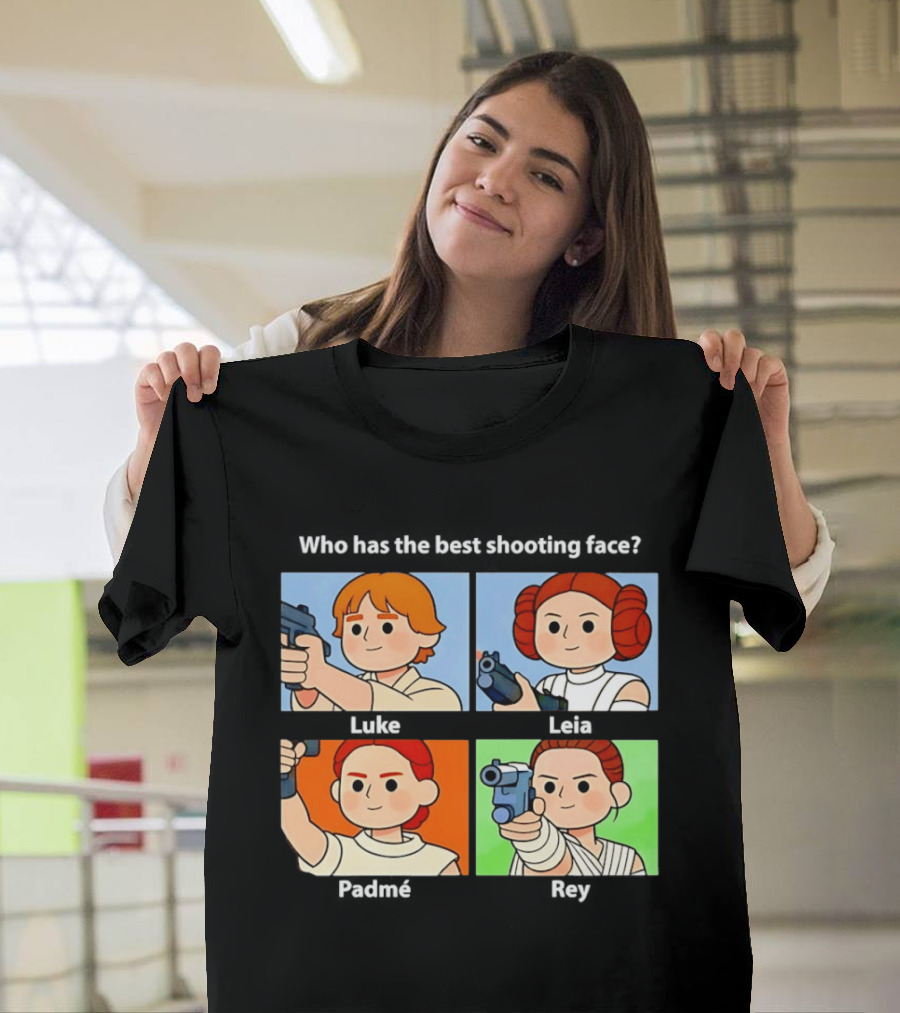 Luke Leia Padme And Rey Holding Pistol Who Has The Best Shooting Face T-Shirt