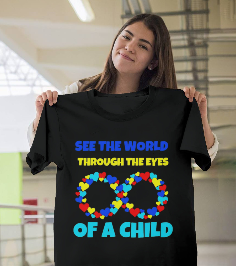 See The World Through The Eyes Of A Child Infinite Hearts T-Shirt