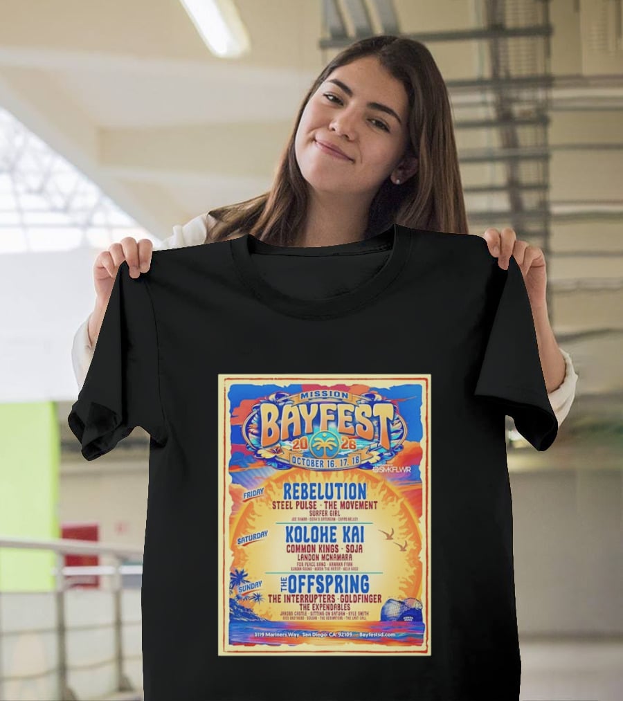 Mission Bayfest 2026 October 16 18 San Diego Lineup Featuring Rebelution Kolohe Kai The Offspring 3119 Mariners Way T-Shirt