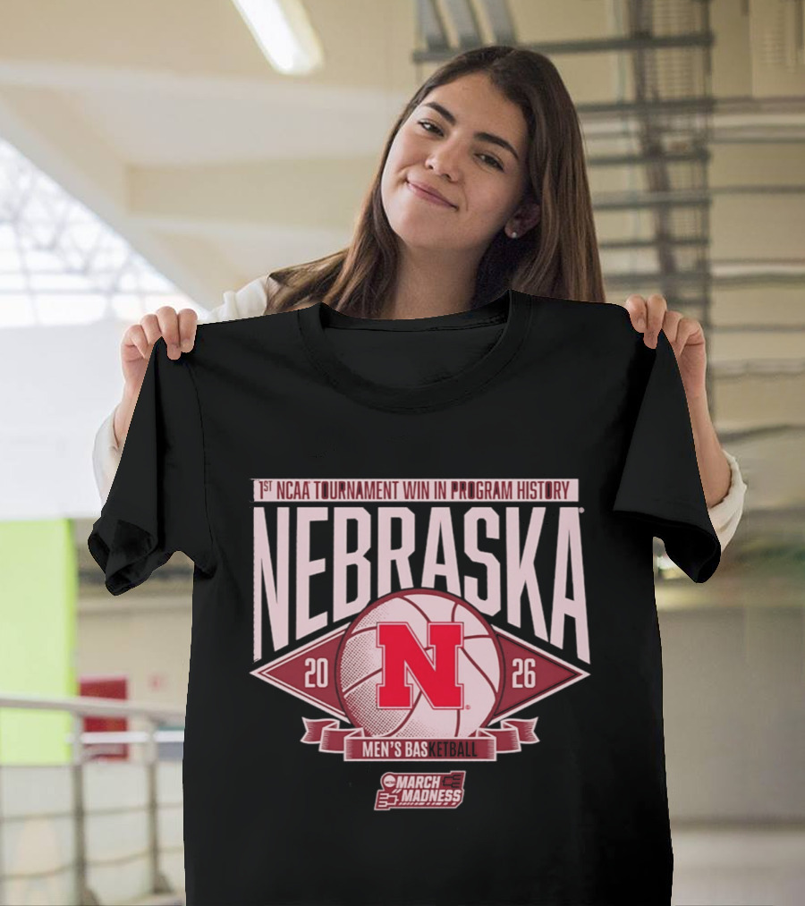 Nebraska 1st NCAA Tournament Win In Program History Men's Basketball March Madness 2026 T-Shirt