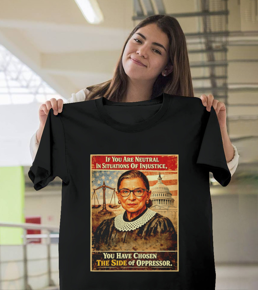Neutrality In Injustice Oppressor Side Choices With Iconic Justice T-Shirt