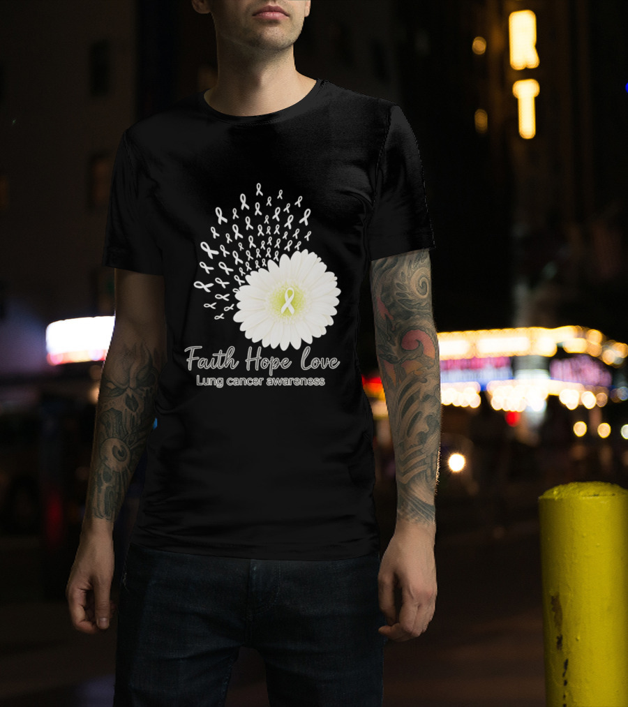 Faith Hope Love White Daisies And Ribbons Lung Cancer Awareness T-Shirt
