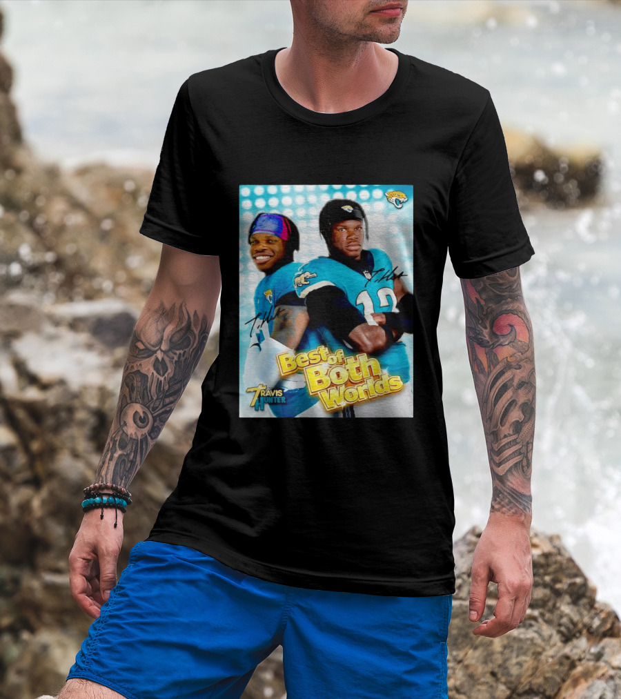 Best Of Both Worlds Travis Hunter Jacksonville Jaguars Football T-Shirt