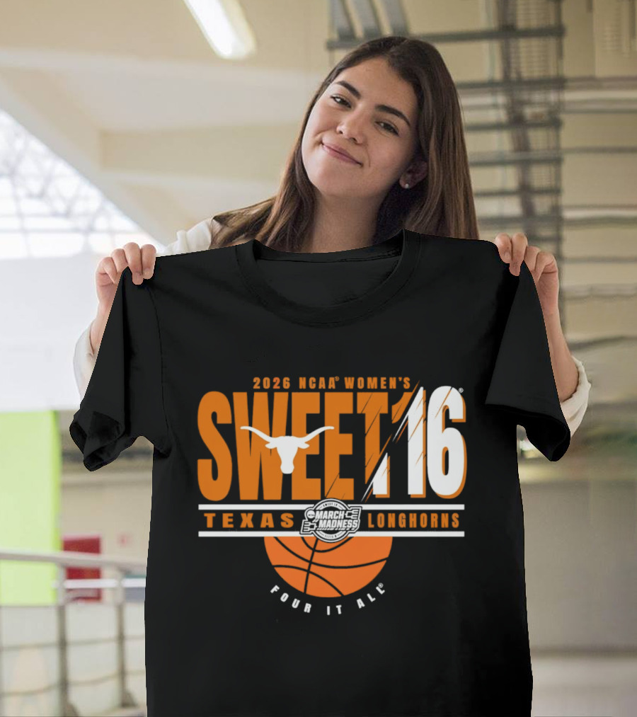 2026 NCAA Women's Sweet 16 Texas Longhorns Pour It All Basketball T-Shirt