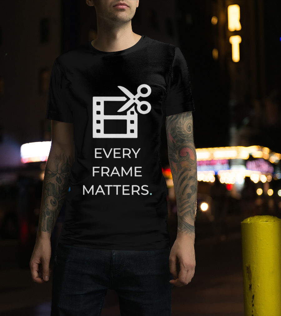 Every Frame Matters Film Editing Icon Scissors And Movie Reel T-Shirt