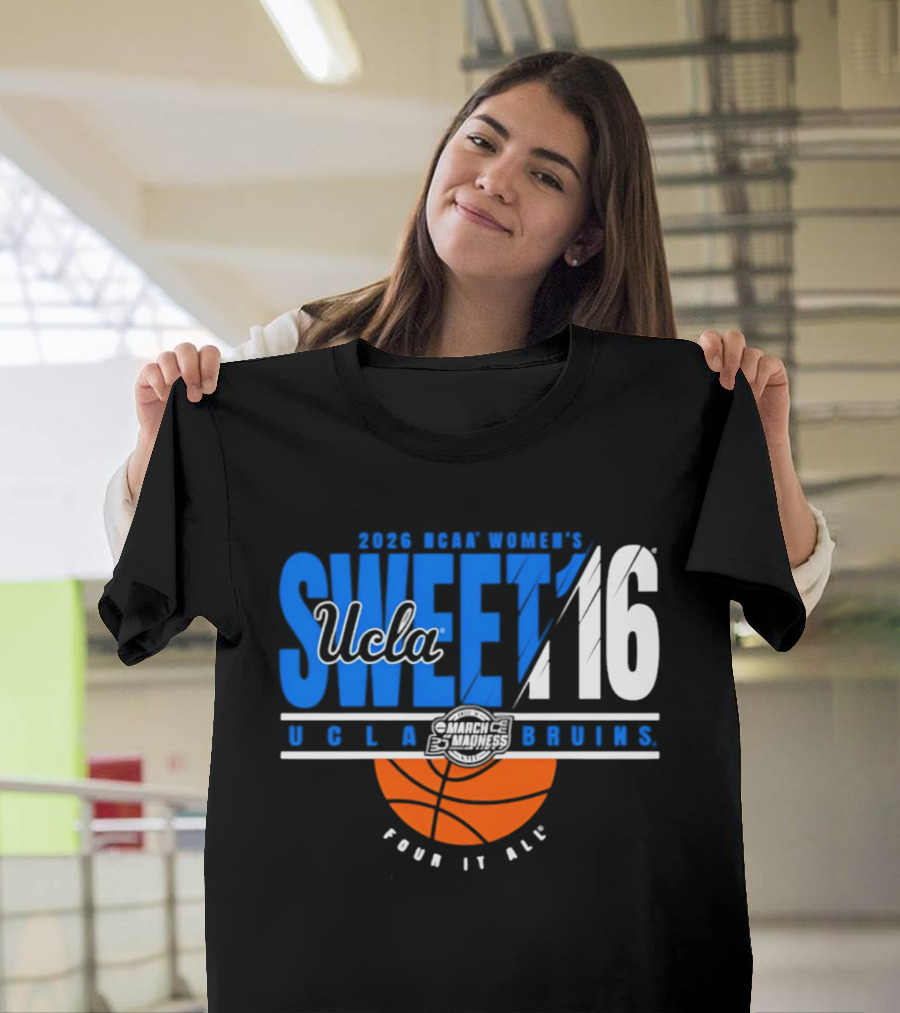2026 NCAA Women's Sweet 16 UCLA Bruins Fear It All Basketball T-Shirt
