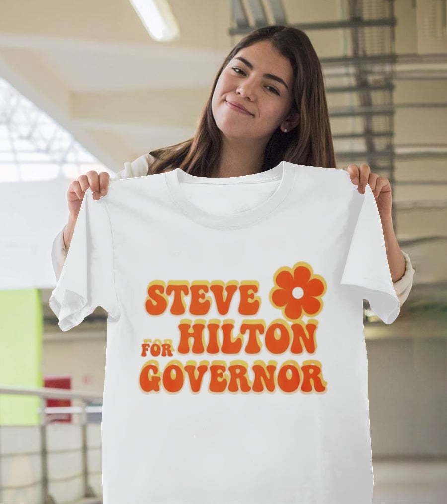 Steve Hilton For Governor Flower Power T-Shirt