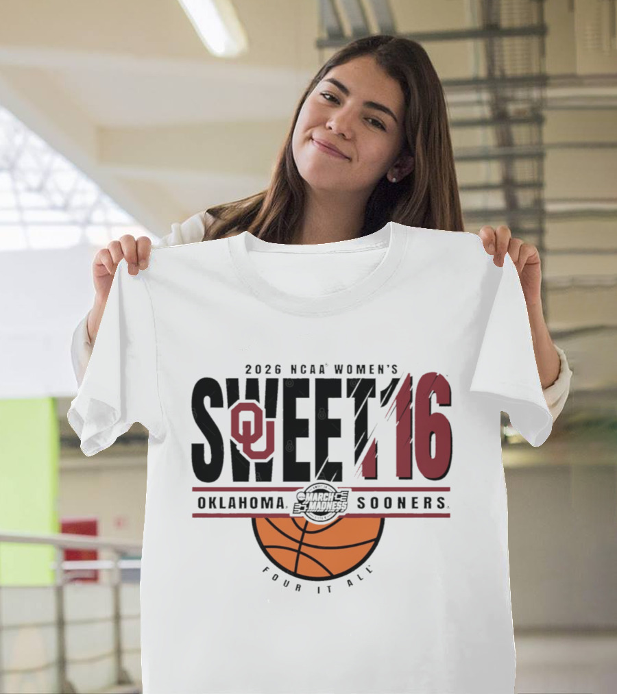 2026 NCAA Women's Sweet 16 Oklahoma Sooners March Madness Basketball Four It All T-Shirt