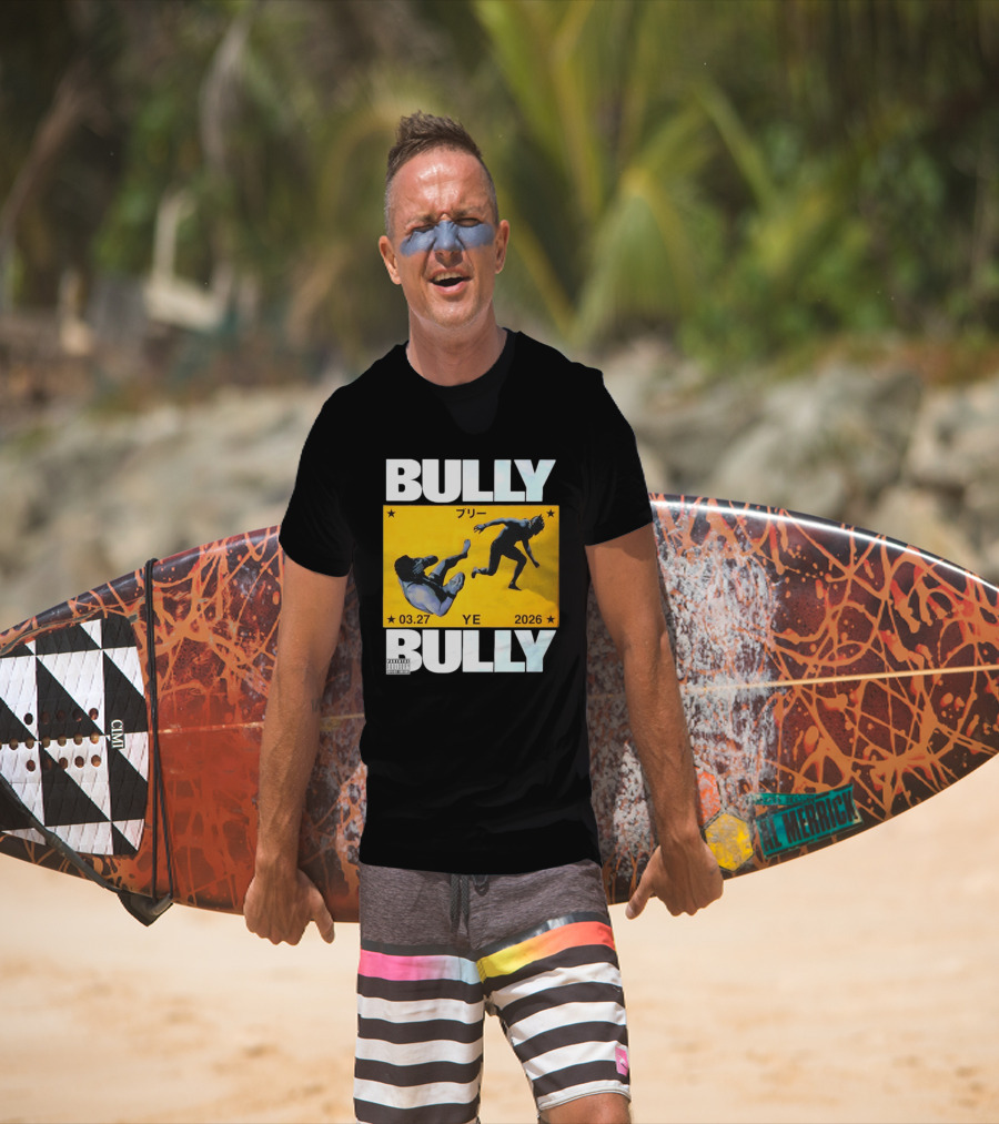 Bully 3 27 2026 YE Parental Advisory Explicit Content T-Shirt