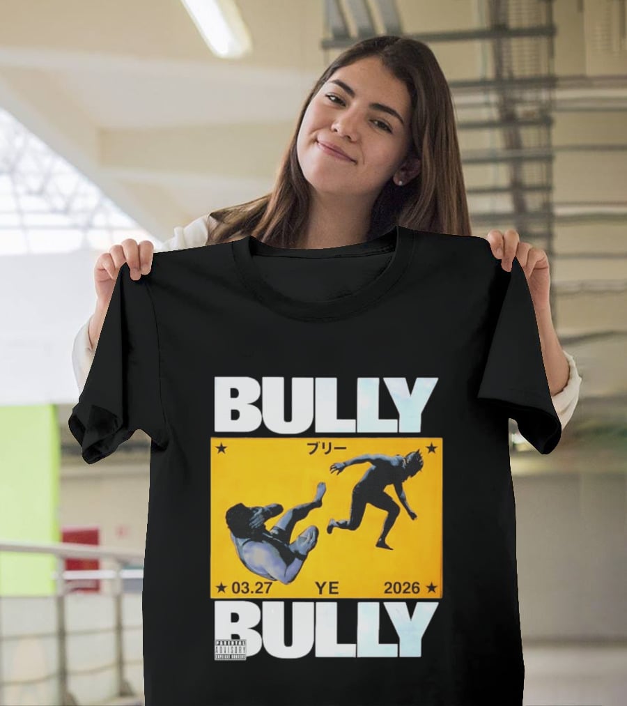 Bully 3 27 2026 YE Parental Advisory Explicit Content T-Shirt