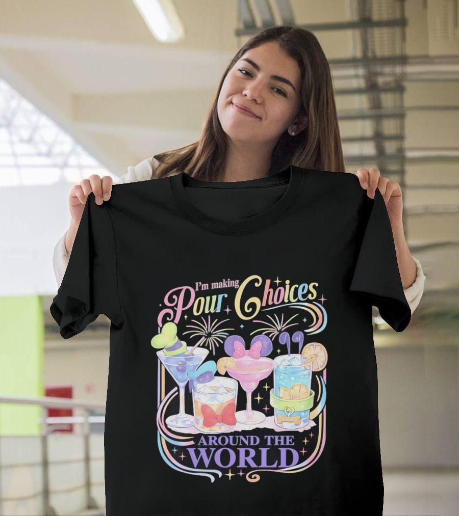 Pour Choices Cocktails Around The World Disney T-Shirt