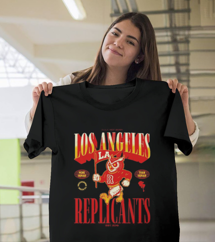 Los Angeles Replicants Owl Mascot More Human Than Human Blade Runner Est 2019 T-Shirt