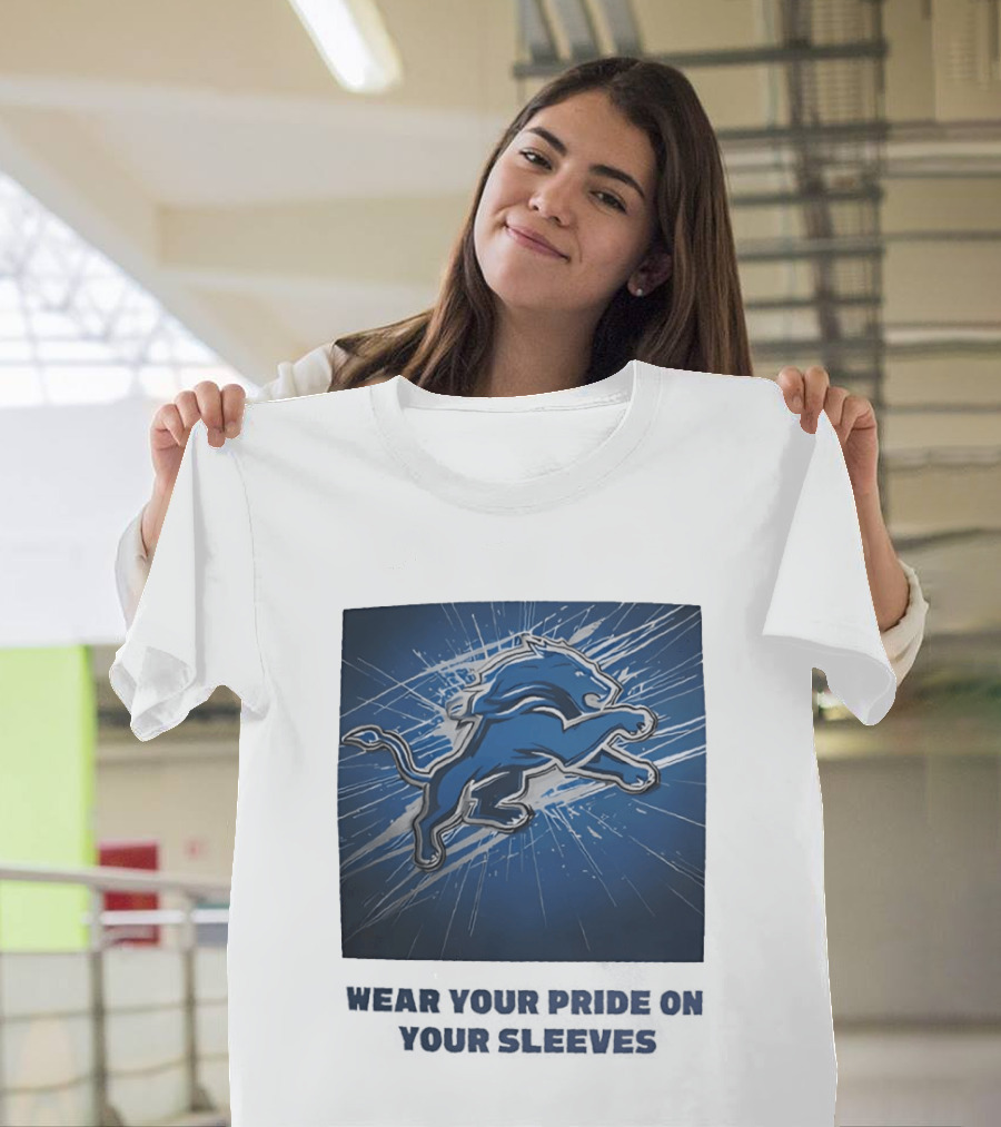 Detroit Lions Wear Your Pride On Your Sleeves T-Shirt
