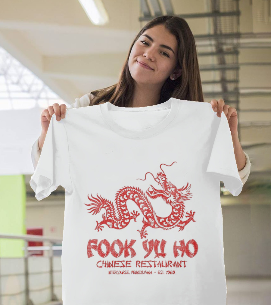 Fook Yu Ho Chinese Restaurant East Asian Dragon Intercourse Pennsylvania Est 1969 T-Shirt