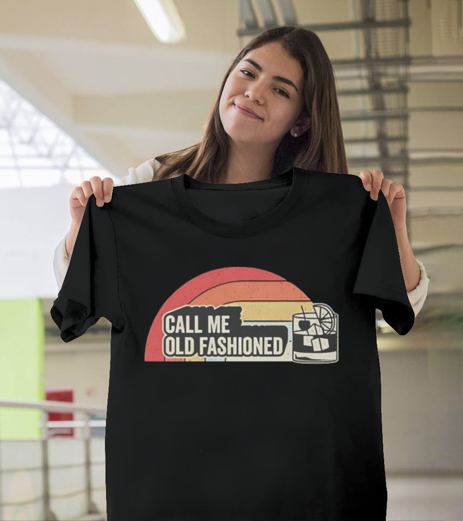 Call Me Old Fashioned Retro Cocktail Ice Cubes Slice Of Lemon T-Shirt